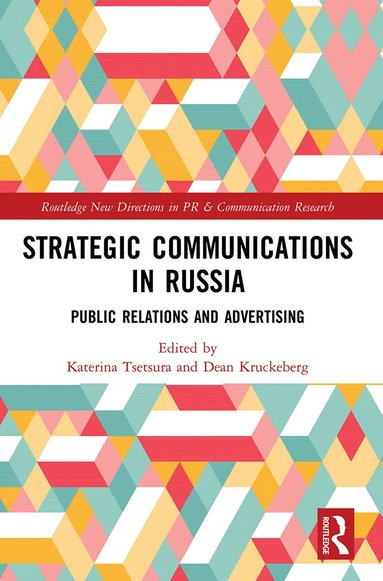 Katerina Tsetsura, Dean Kruckeberg - Strategic Communications in Russia, Häftad