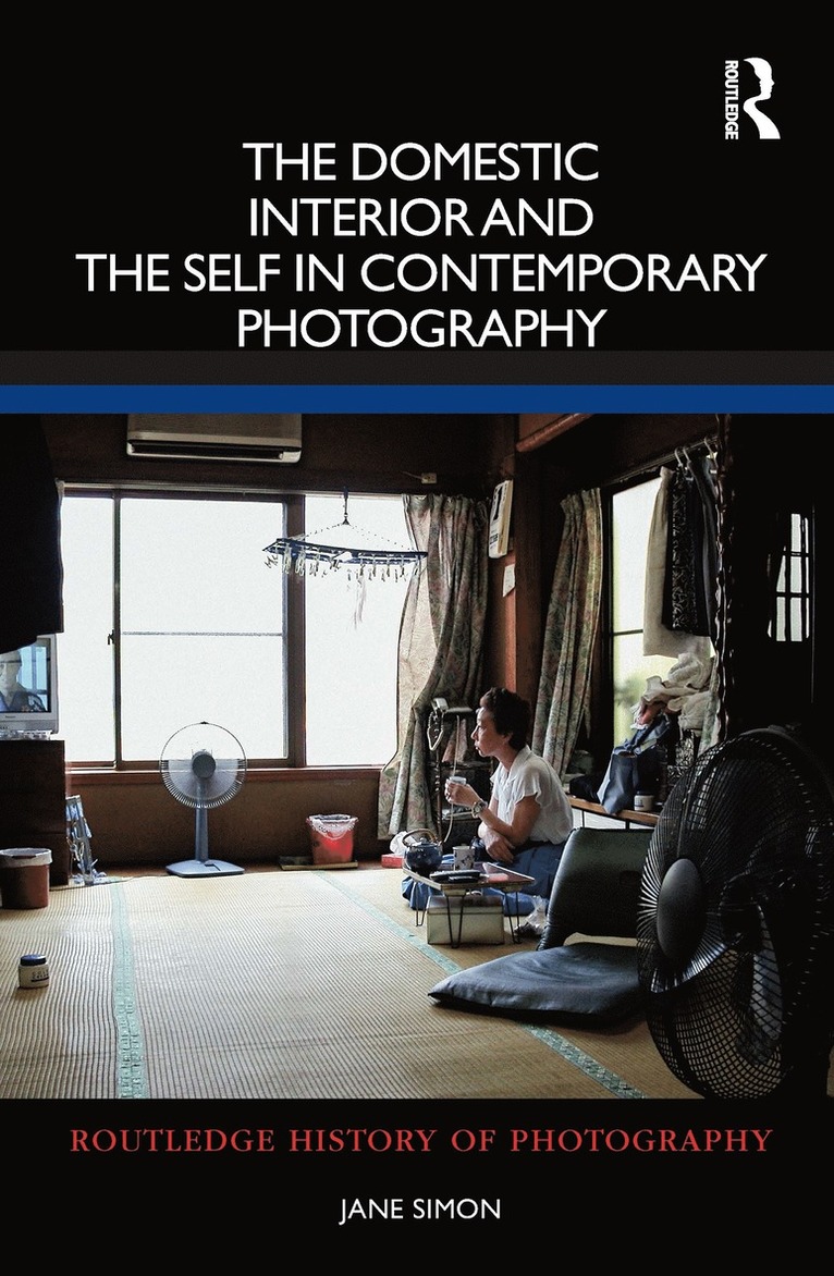 Domestic Interior and the Self in Contemporary Photography 1