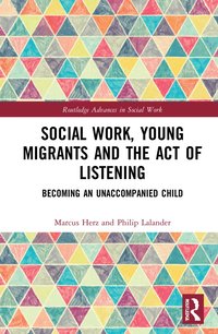 bokomslag Social Work, Young Migrants and the Act of Listening