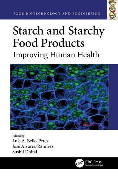 Luis Bello-Pérez, José Alvarez-Ramírez, Sushil Dhital - Starch and Starchy Food Products, Inbunden