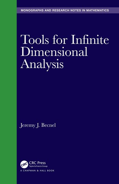 Jeremy J. Becnel - Tools for Infinite Dimensional Analysis, Inbunden