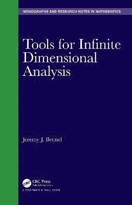 Jeremy J. Becnel - Tools for Infinite Dimensional Analysis, Inbunden