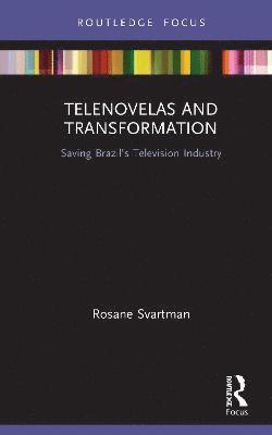 Rosane Svartman - Telenovelas and Transformation, Inbunden