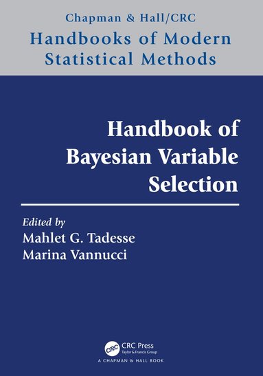 Mahlet G. Tadesse, Marina Vannucci - Handbook of Bayesian Variable Selection, Inbunden