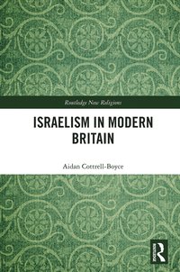 bokomslag Israelism in Modern Britain