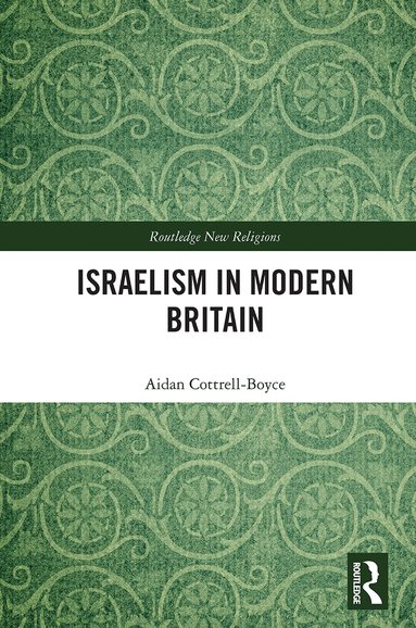Aidan Cottrell-Boyce - Israelism in Modern Britain, Häftad