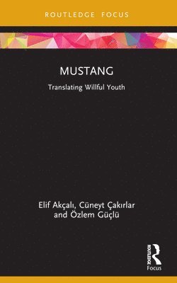 Elif Akçalı, Cüneyt Çakırlar, Özlem Güçlü, Elif Akcali, Cuneyt Cakirlar, Ozlem Guclu, Elif Akçal&#305;, Cüneyt Çak&#305;rlar, Elif Akçali, Cüneyt Çakirlar, Elif Akçal¿, Cüneyt Çak¿rlar - Mustang, Häftad