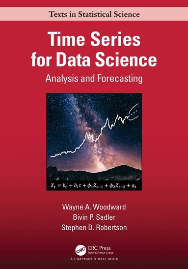 Wayne A. Woodward, Bivin Philip Sadler, Stephen Robertson - Time Series for Data Science, Häftad