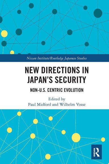 Paul Midford, Wilhelm Vosse - New Directions in Japan’s Security, Häftad