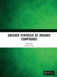 bokomslag Greener Synthesis of Organic Compounds