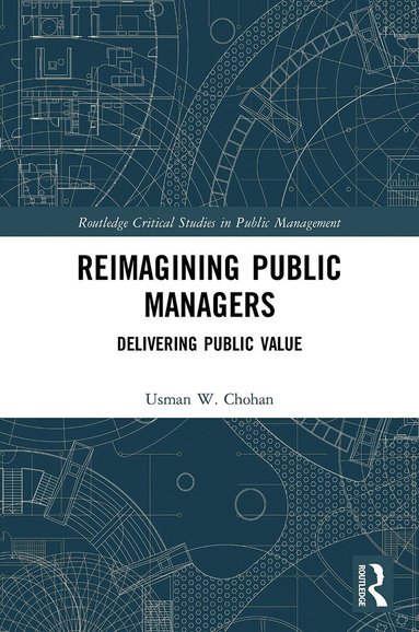 Usman W. Chohan - Reimagining Public Managers, Häftad
