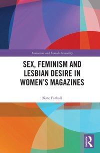 bokomslag Sex, Feminism and Lesbian Desire in Women's Magazines