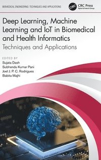 bokomslag Deep Learning, Machine Learning and IoT in Biomedical and Health Informatics