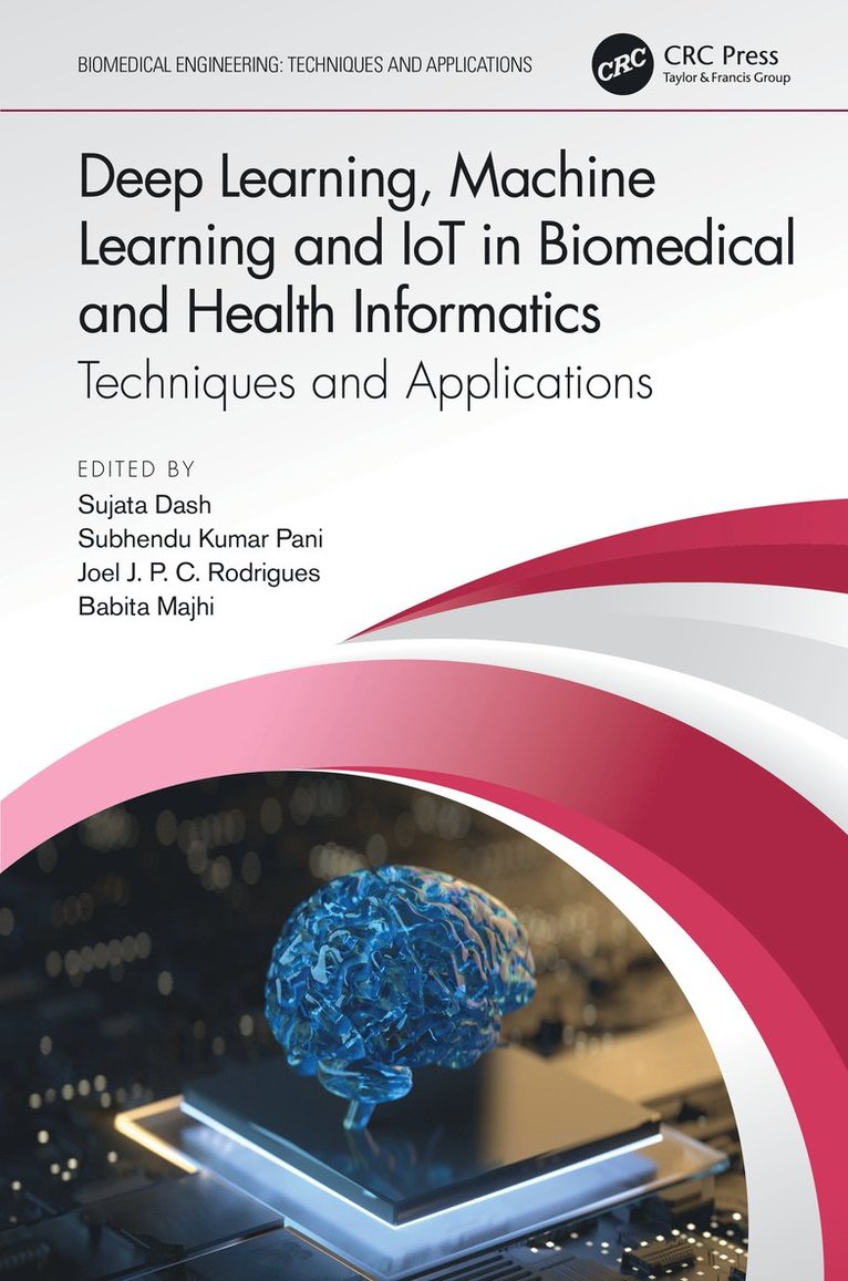 Deep Learning, Machine Learning and IoT in Biomedical and Health Informatics 1