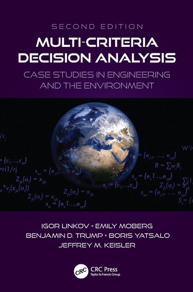 Igor Linkov, Emily Moberg, Benjamin D. Trump, Boris Yatsalo, Jeffrey M. Keisler - Multi-Criteria Decision Analysis, Häftad
