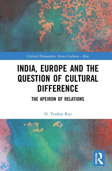 bokomslag India, Europe and the Question of Cultural Difference