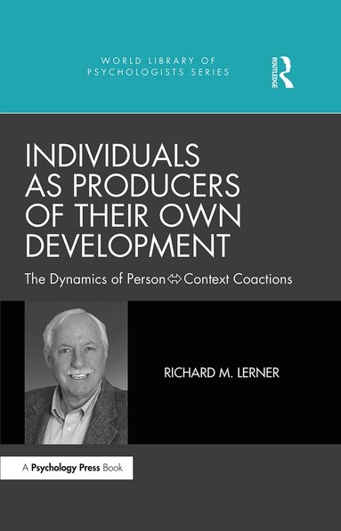 Richard M. Lerner - Individuals as Producers of Their Own Development, Inbunden