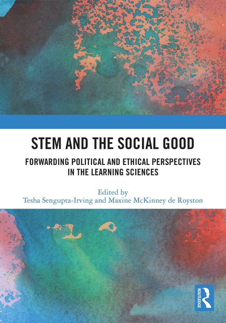 Tesha Sengupta-Irving, Maxine McKinney de Royston - STEM and the Social Good, Häftad