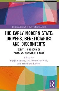 bokomslag The Early Modern State: Drivers, Beneficiaries and Discontents