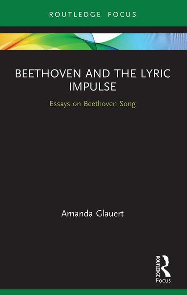 Amanda Glauert - Beethoven and the Lyric Impulse, Häftad