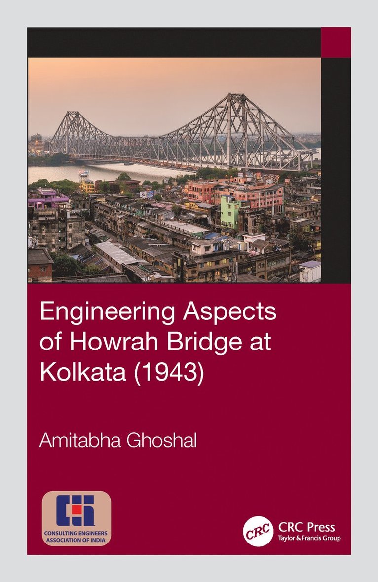 Amitabha Ghoshal, India) Ghoshal, Amitabha (STUP Consultants Pvt. Ltd., Kolkata - Engineering Aspects of Howrah Bridge at Kolkata (1943), Inbunden