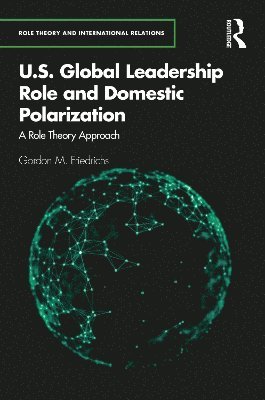 U.S. Global Leadership Role and Domestic Polarization 1