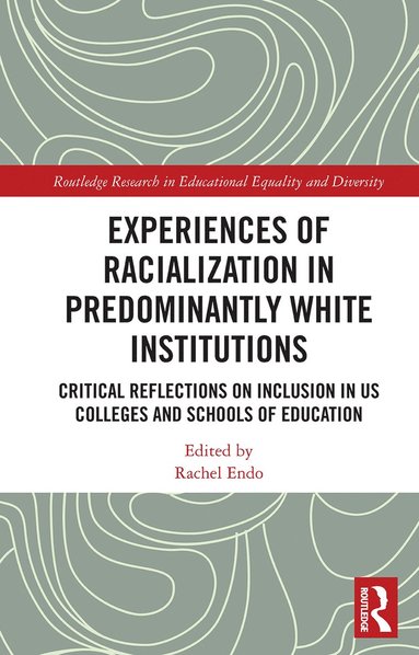 bokomslag Experiences of Racialization in Predominantly White Institutions