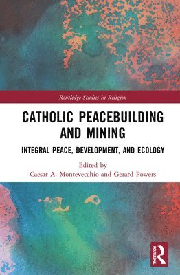 Catholic Peacebuilding and Mining 1