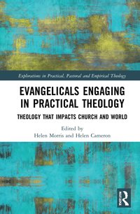 bokomslag Evangelicals Engaging in Practical Theology