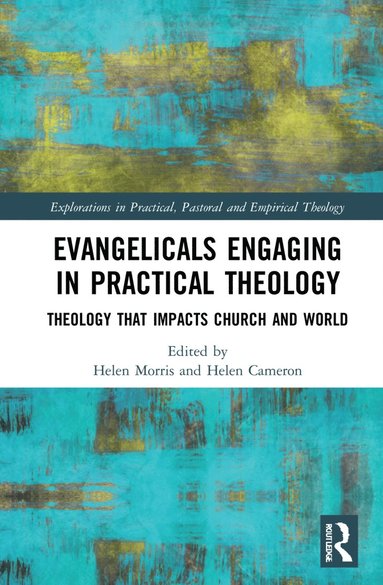 bokomslag Evangelicals Engaging in Practical Theology