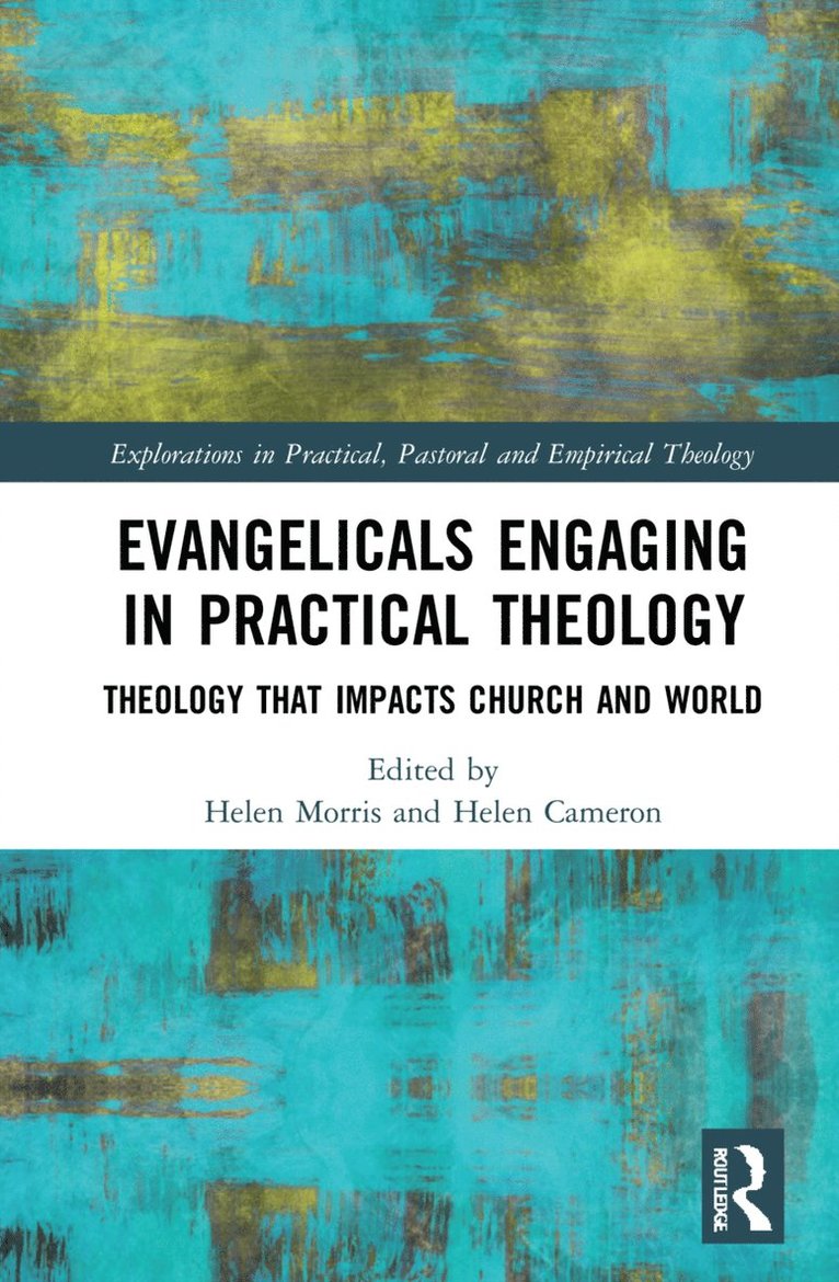 Evangelicals Engaging in Practical Theology 1