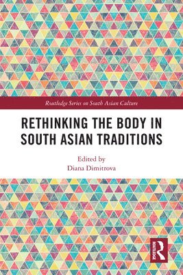 bokomslag Rethinking the Body in South Asian Traditions