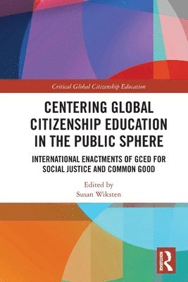 Centering Global Citizenship Education in the Public Sphere 1