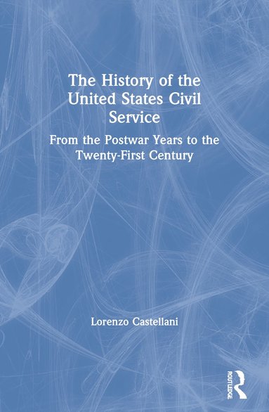 bokomslag History of the United States Civil Service