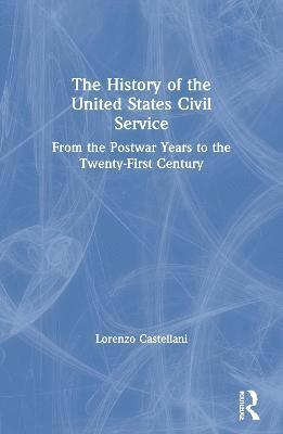 The History of the United States Civil Service 1