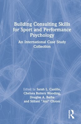 Building Consulting Skills for Sport and Performance Psychology 1