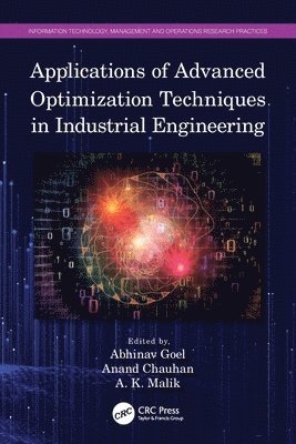 Applications of Advanced Optimization Techniques in Industrial Engineering 1