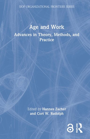 Hannes Zacher, Cort W. Rudolph - Age and Work, Inbunden