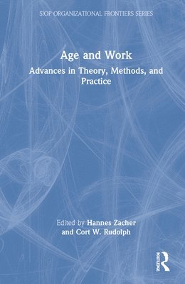 Hannes Zacher, Cort W. Rudolph - Age and Work, Inbunden