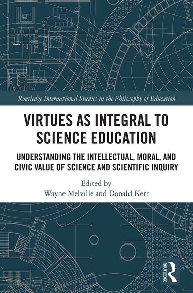 Wayne Melville, Donald Kerr - Virtues as Integral to Science Education, Häftad