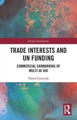 Trade Interests and UN Funding 1