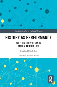 bokomslag History as Performance