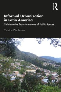 bokomslag Informal Urbanization in Latin America