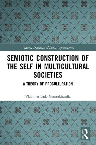 bokomslag Semiotic Construction of the Self in Multicultural Societies