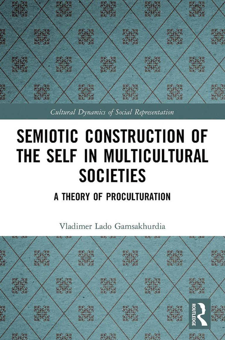 Semiotic Construction of the Self in Multicultural Societies 1