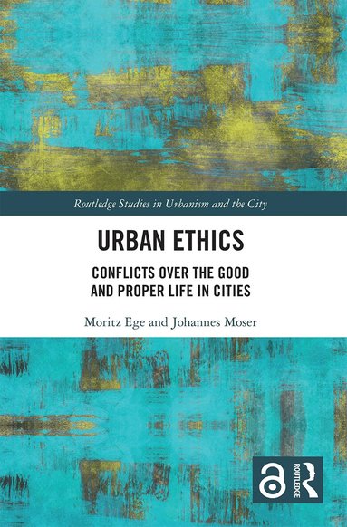 Moritz Ege, Johannes Moser - Urban Ethics, Häftad