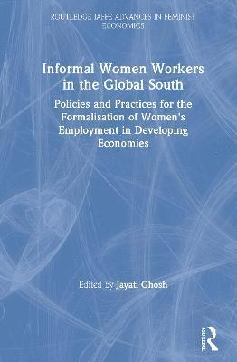 Informal Women Workers in the Global South 1