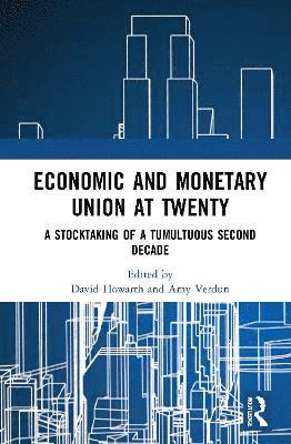 Economic and Monetary Union at Twenty 1