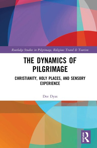 Dee Dyas - Dynamics of Pilgrimage, Inbunden