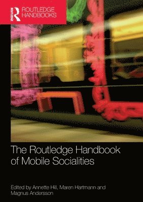 bokomslag The Routledge Handbook of Mobile Socialities